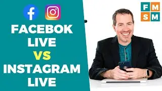 Facebook Live vs Instagram Live For Business