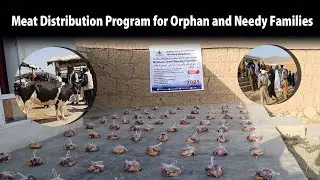Meat Distribution Program for Orphan and Needy Families!
