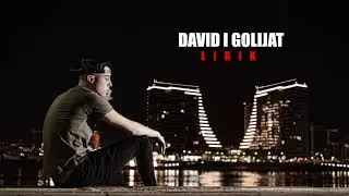 LIRIK - DAVID I GOLIJAT
