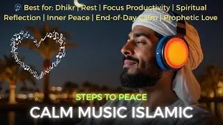 Steps to Peace &ndash; Gentle Faith-Inspired Instrumentals
