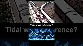 Tidal Wave Reference? #gd #geometrydash