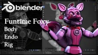 Modeling FnaF(Funtime Foxy/Body/Endo/Rig) in Blender 3D. Part 2.