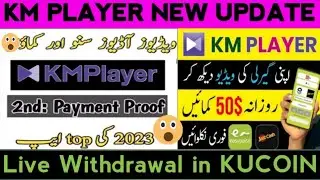 km player 2nd withdrawal proof | km player new update | live withdraw in kucoin | earn playing music