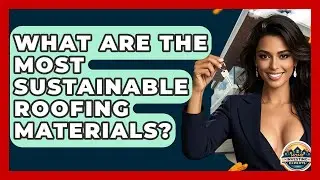 What Are The Most Sustainable Roofing Materials? - Home Investing Experts