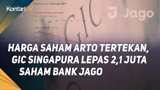 Harga Saham ARTO Tertekan, GIC Singapura Lepas 2,1 Juta Saham Bank Jago