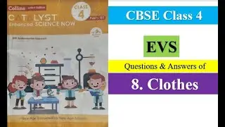 8. Clothes//Class 4(P-01)//EVS //Collins-Catalyst//CBSE//Q&A