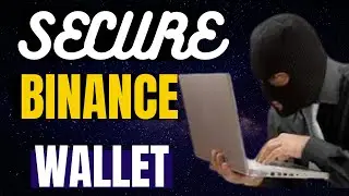 HOW TO SECURE YOUR BINANCE WALLET FROM HACKERS (2026)