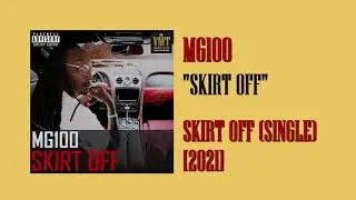 MG100 - SKIRT OFF | OFFICIAL AUDIO