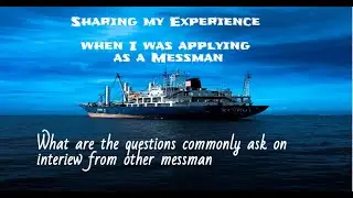 Seaman Vlog Ep 18 - My Experience when i applied as a Messman