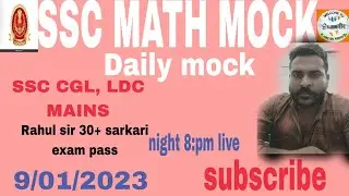 SSC GD, UPP, KVS, CGL MAINS,  LDC  MATH  TODAY 9/01/2023 By Rahul sir Math Expert