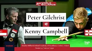 Peter Gilchrist v Kenny Campbell | 2025 SAMMIN Engineering Irish Open | Carlow | World Billiards