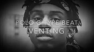 [SOLD] Polo G x G Herbo x Lil Durk 2019 type beat- &ldquo;Venting&rdquo; [Prod.By J Stove]