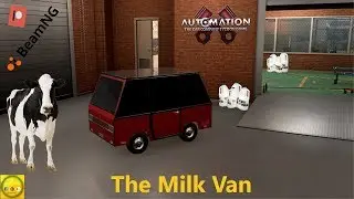 The Milk Van Build in Automation Game + BeamNG Testing.