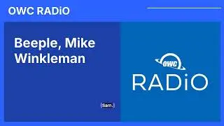Beeple, Mike Winkleman | OWC RADiO