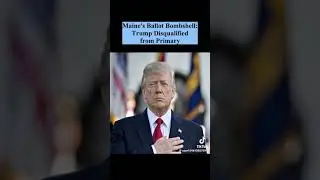 Maine removes Trump from the election ballot.