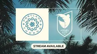 2026 Coachella Valley Invitational | Portland Thorns vs Angel City FC
