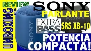 SONY XB10 EXTRABASS PARLANTE BLUETOOTH ALTAVOZ review unboxing