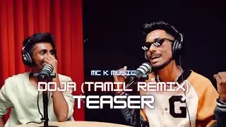 MC K - Doja (Tamil Remix) | Teaser