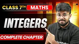 Integers | ICSE Class 7 Maths Chapter 1 | Full Explaination | PW ICSE