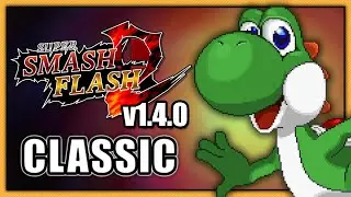 Super Smash Flash 2 (v1.4) - Classic || Yoshi
