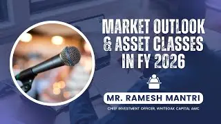 Market Outlook & Asset Classes in FY 2026 | Investment Strategy Webinar