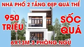 GIẬT MÌNH MẪU NHÀ PHỐ 2 TẦNG 3 PHÒNG NGỦ 6X13M VÌ QUÁ ĐẸP