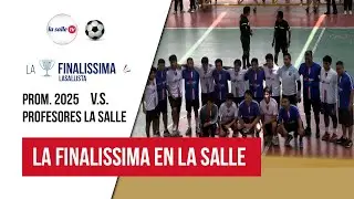 ⚽🎓 La Finalissima &ndash; Promoci&oacute;n 2025 vs. Profesores 🎓⚽