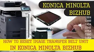 Bizhub Konica Minolta  Printer How to reset Image Transfer Belt unit