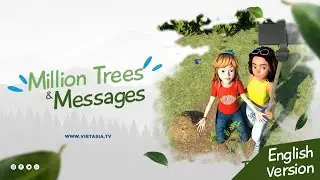 MILLION TREES & MESSAGES (English) - Save the Environment -Education -Deforestation -planting trees