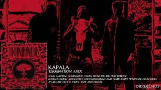 Kapala - Martial Dominance (Termination Apex, Warnoise from India)