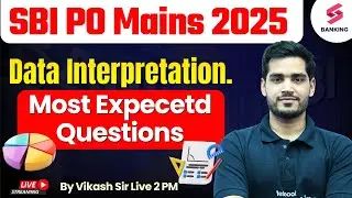 SBI PO Mains 2025 Quant Class | Data Interpretation ( D.I ) Marathon For SBI PO Mains 2025 | Vikas