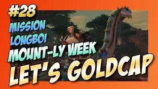 Let's Goldcap | Mission Longboi [EP028] Double Longboi week 4 [WoW-BFA Patch 8.2.5]