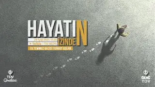 Hayatın İzinden 5. Bölüm - 15 Temmuz Gazisi Turgut Aslan