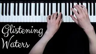 Glistening Waters - Original Piano Solo by Nathan Glenn