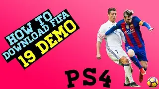 How to download the fifa 19 demo ps4