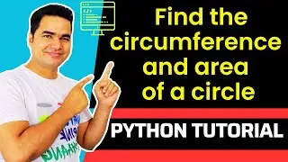 Python program to find the circumference and area of a circle with a given radius - Python Tutorial