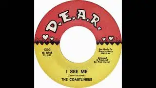 Coastliners &ndash; &ldquo;I See Me&rdquo; (D.E.A.R.) 1967