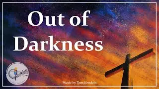 Out of Darkness | Tom Kendzia | Catholic Easter & Christmas Song | Choir w/Lyrics | Sunday 7pm Choir
