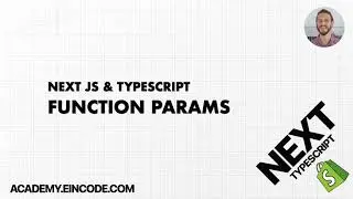 Typescript #7: Function Params  | Next JS & Typescript with Shopify Integration (From Course)
