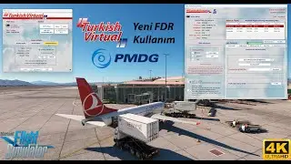 Turkish Virtual Airlines Yeni FDR Kullanımı - Microsoft Flight Simulator