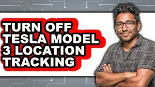 How To Turn Off Tesla Model 3 Location Tracking (Easy Method)