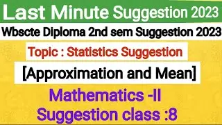 #Wbscte Diploma 2nd sem Suggestion||Mathematics -II Suggestion Class||Topic :Statistics[ Mean]||