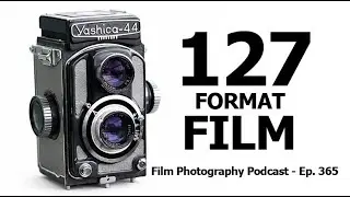 Episode 365 - 127 Film Format (video)