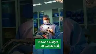 Can DBS Surgery Be DONE ON A BUDGET