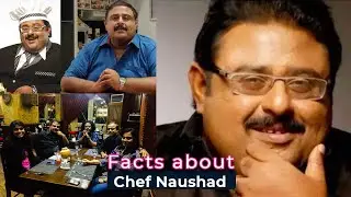 Chef Naushad Dies at 55, Cause of Death, Wife, Family, Net worth, Producer Lifestyle, Bio, Height