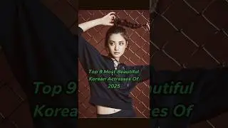 Top 9 Most Beautiful Korean Actresses of 2025 | Hottest K-Drama Stars ✨|| #kdrama #shorts