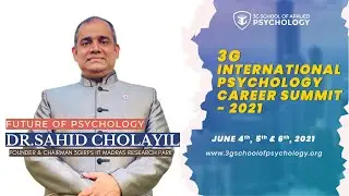 Dr.Sahid Cholayil | Future of Psychology | 3G International Psychology Career Summit 2021