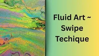 Fluid Art ~ The Swipe Technique 😍