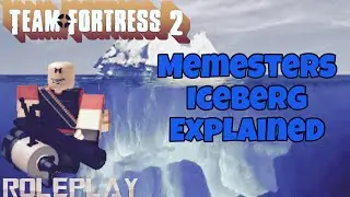 The TF2 Roleplay Iceberg Explained