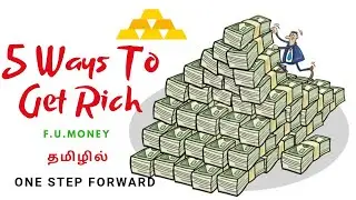 5 Ways To Get Rich in Tamil | F.U. Money - Dan Lok | One Step Forward
